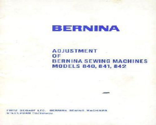 Bernina 840 841 842 Adjustment manual