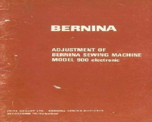 Bernina 900 Adjustment manual